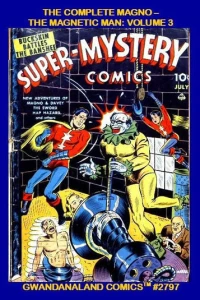 The Complete Magno - The Magnetic Man: Volume 3
