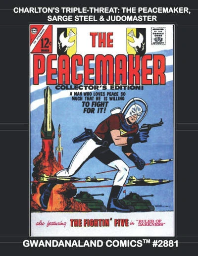 Cover of Charlton's Triple-Threat: The Peacemaker, Sarge Steel & Judomaster