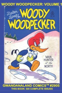Woody Woodpecker: Volume 1
