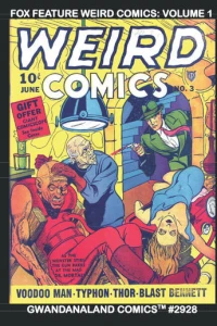 Fox Feature Weird Comics: Volume 1