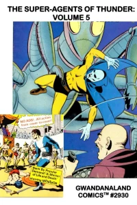 The Super-Agents of Thunder: Volume 5