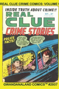 Real Clue Crime Comics: Volume 9