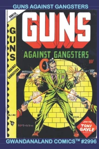 Guns Against Gangsters