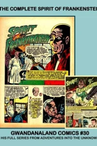 The Complete Spirit of Frankenstein