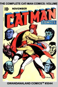 The Complete Cat-Man Comics: Volume 7
