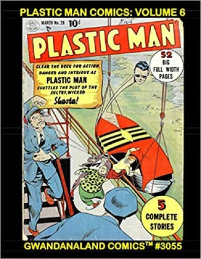 Cover of Plastic Man Comics: Volume 6