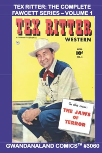 Tex Ritter - The Complete Fawcett Series: Volume 1