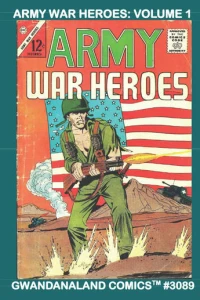 Army War Heroes: Volume 1