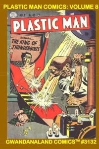 Plastic Man Comics: Volume 8