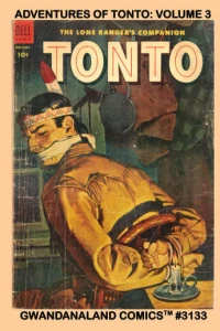 Adventures of Tonto: Volume 3