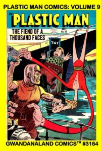 Plastic Man Comics: Volume 9