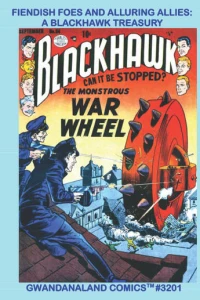 Fiendish Foes and Alluring Allies: A Blackhawk Treasury