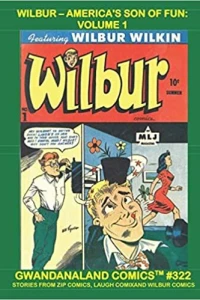 Wilbur - America's Son Of Fun: Volume 1