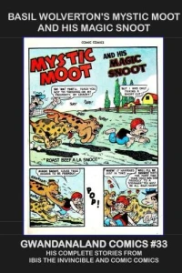Basil Wolverton's Mystic Moot and His Magic Snoot