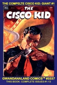 The Complete Cisco Kid: Giant #1