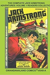 Complete Jack Armstrong Adventures: Volume 1 Readers Collection