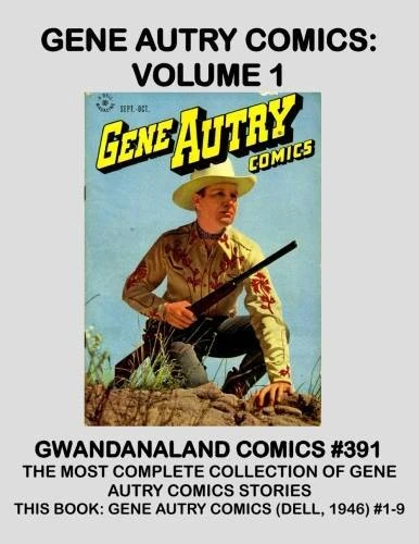 Cover of Gene Autry Comics: Volume 1