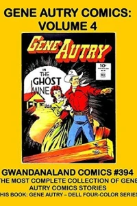 Gene Autry Comics: Volume 4