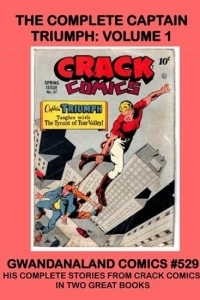 The Complete Captain Triumph: Volume 1