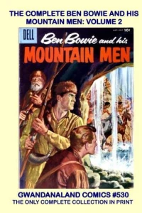 The Complete Ben Bowie and His Mountain Men: Volume 2