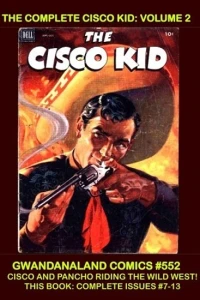 The Complete Cisco Kid: Volume 2