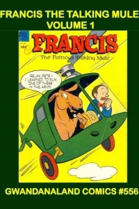 Francis the Talking Mule: Volume 1