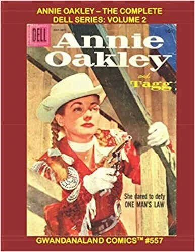 Cover of Annie Oakley - The Complete Dell Series: Volume 2