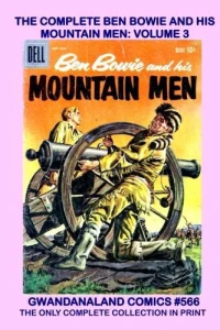 The Complete Ben Bowie and His Mountain Men: Volume 3