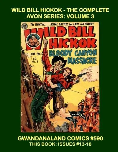 Cover of Wild Bill Hickok - The Complete Avon Series: Volume 3