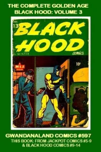 The Complete Golden Age Black Hood: Volume 3