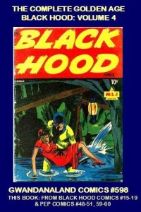 The Complete Golden Age Black Hood: Volume 4