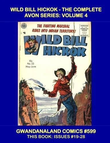 Cover of Wild Bill Hickok - The Complete Avon Series: Volume 4