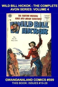 Wild Bill Hickok - The Complete Avon Series: Volume 4