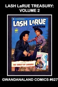 Lash LaRue Treasury: Volume 2