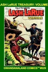 Lash LaRue Treasury: Volume 4