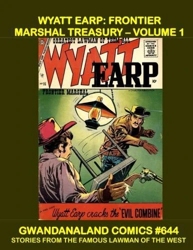 Cover of The Complete Wyatt Earp, Frontier Marshal: Volume 1