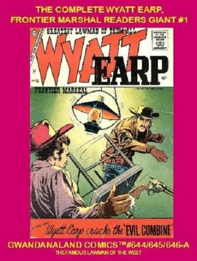 Cover of The Complete Wyatt Earp, Frontier Marshal Readers Giant #1