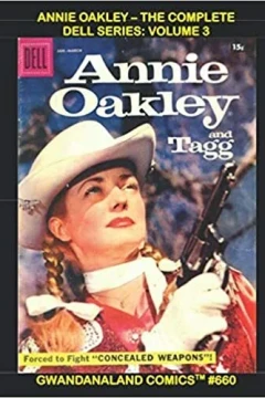 Annie Oakley - The Complete Dell Series: Volume 3