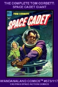 The Complete Tom Corbett: Space Cadet Giant