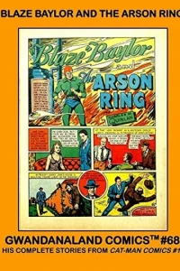 Blaze Baylor and the Arson Ring