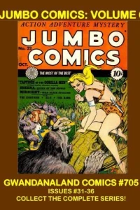 Jumbo Comics: Volume 6