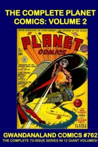 The Complete Planet Comics: Volume 2