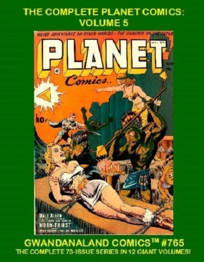 Cover of The Complete Planet Comics: Volume 5