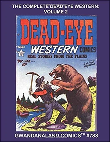 Cover of Gwandanaland Comics #783 - The Complete Dead Eye Western: Volume 2