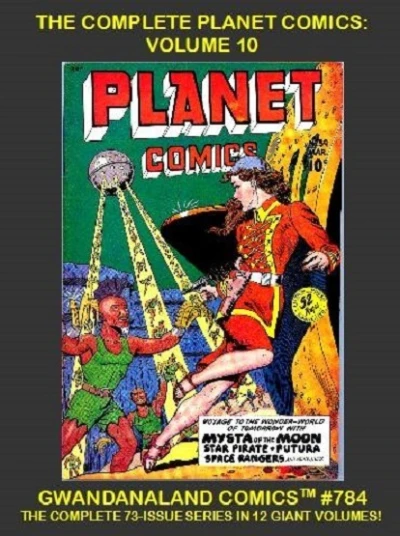 Cover of The Complete Planet Comics: Volume 10