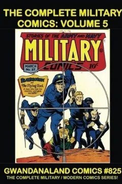 The Complete Military Comics: Volume 5