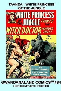 Taanda - White Princess of the Jungle