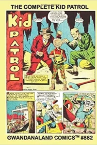 The Complete Kid Patrol