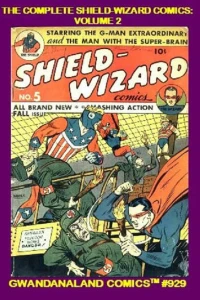 The Complete Shield-Wizard Comics: Volume 2