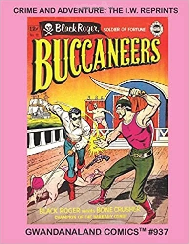 Cover of Crime and Adventure: The I. W. Reprints